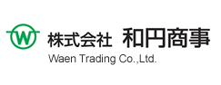 株式会社和円商事 Waen Trading Co., Ltd.